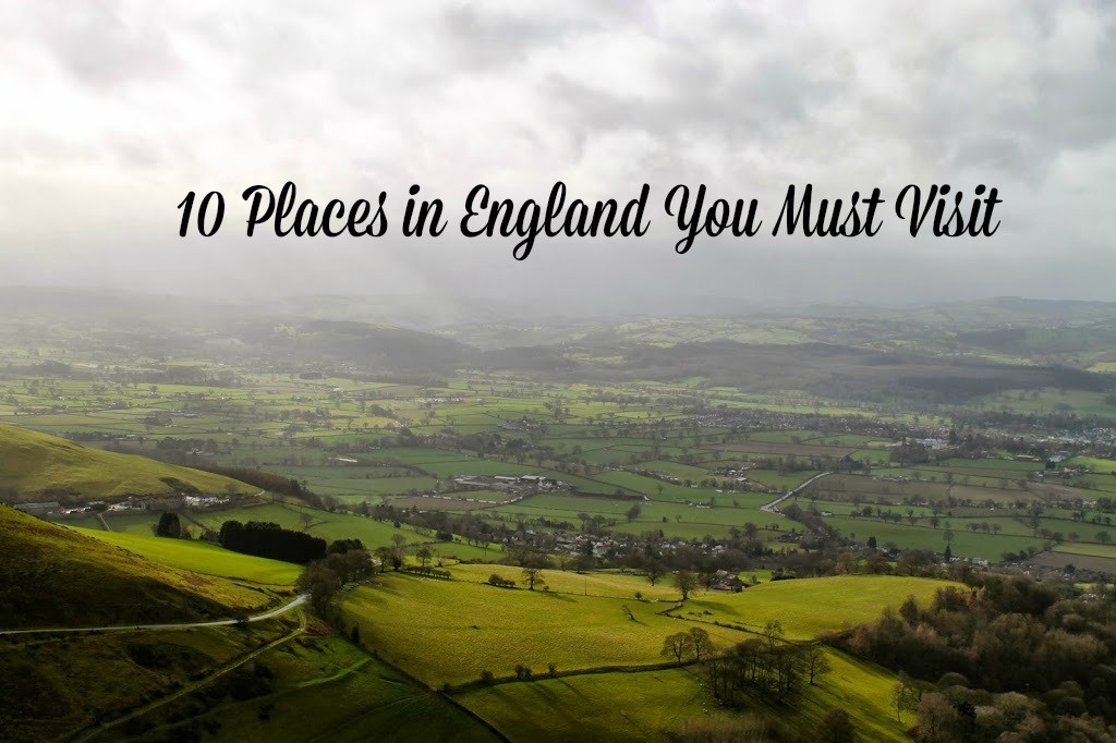 10 places in england you must visit