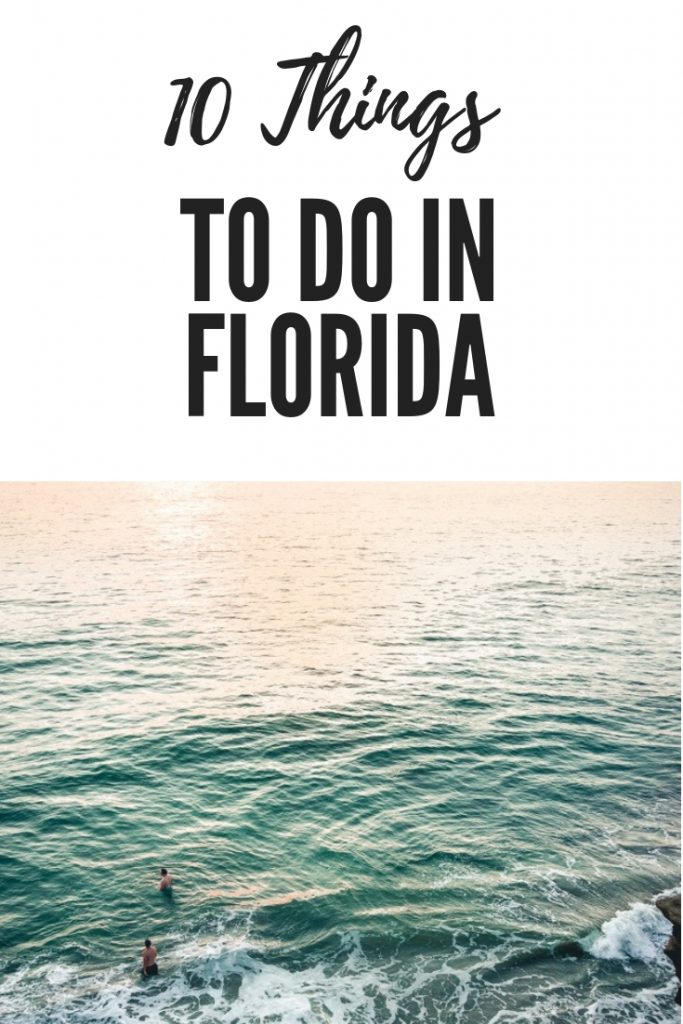 10 things to do in Florida